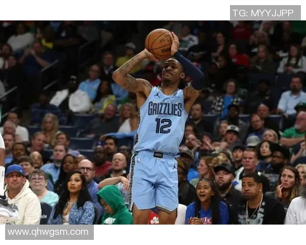 贾莫兰特重返赛场展现爆发力引领灰熊再度冲击季后赛荣耀